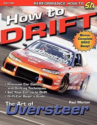 Jak driftować: Sztuka nadsterowności - How to Drift: The Art of Oversteer