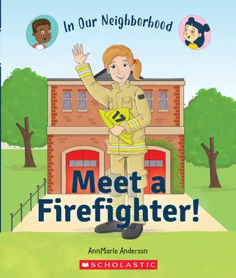 Poznaj strażaka! (w naszym sąsiedztwie) (Library Edition) - Meet a Firefighter! (in Our Neighborhood) (Library Edition)