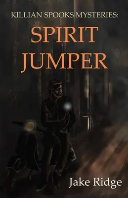 Tajemnice Killiana Spooksa: Spirit Jumper - Killian Spooks Mysteries: Spirit Jumper