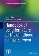 Podręcznik opieki długoterminowej nad osobami chorymi na raka w dzieciństwie - Handbook of Long Term Care of the Childhood Cancer Survivor