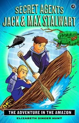 Tajni agenci Jack i Max Stalwart: Księga 2: Przygoda w Amazonii: Brazylia - Secret Agents Jack and Max Stalwart: Book 2: The Adventure in the Amazon: Brazil