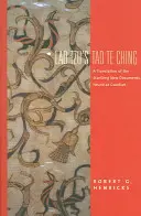 Lao Tzu's Tao Te Ching: Tłumaczenie zaskakujących nowych dokumentów znalezionych w Guodian - Lao Tzu's Tao Te Ching: A Translation of the Startling New Documents Found at Guodian