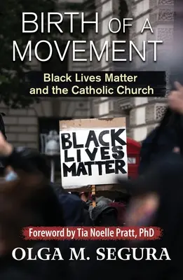 Narodziny ruchu: Black Lives Matter i Kościół katolicki - Birth of a Movement: Black Lives Matter and the Catholic Church