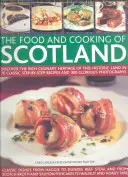 Jedzenie i gotowanie w Szkocji: Odkryj bogate dziedzictwo kulinarne tej historycznej krainy w 70 klasycznych przepisach krok po kroku i 300 wspaniałych zdjęciach - The Food and Cooking of Scotland: Discover the Rich Culinary Heritage of This Historic Land in 70 Classic Step-By-Step Recipes and 300 Glorious Photog