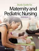Przewodnik do studiowania pielęgniarstwa położniczego i pediatrycznego - Study Guide for Maternity and Pediatric Nursing