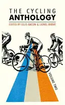 Antologia kolarstwa: Tom drugi, 2 - The Cycling Anthology: Volume Two, 2