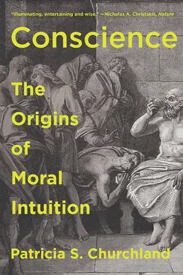 Conscience: Geneza intuicji moralnej - Conscience: The Origins of Moral Intuition
