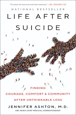 Życie po samobójstwie: Odnalezienie odwagi, komfortu i wspólnoty po niewyobrażalnej stracie - Life After Suicide: Finding Courage, Comfort & Community After Unthinkable Loss