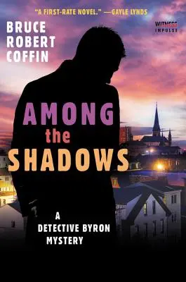 Pośród cieni: Tajemnica detektywa Byrona - Among the Shadows: A Detective Byron Mystery