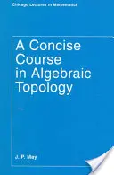 Zwięzły kurs topologii algebraicznej - A Concise Course in Algebraic Topology