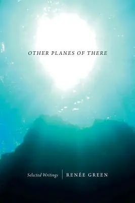 Inne płaszczyzny: Wybrane pisma - Other Planes of There: Selected Writings