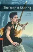 Oxford Bookworms Library: The Year of Sharing: Poziom 2: Słownictwo obejmujące 700 słów - Oxford Bookworms Library: The Year of Sharing: Level 2: 700-Word Vocabulary