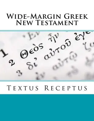 Grecki Nowy Testament z szerokim marginesem: Textus Receptus - Wide-Margin Greek New Testament: Textus Receptus