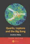 Kwarki, leptony i Wielki Wybuch - Quarks, Leptons and the Big Bang