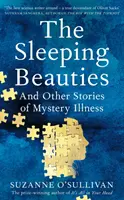 Śpiące piękności - i inne historie o tajemniczych chorobach - Sleeping Beauties - And Other Stories of Mystery Illness