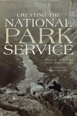 Tworzenie Służby Parków Narodowych: Brakujące lata - Creating the National Park Service: The Missing Years