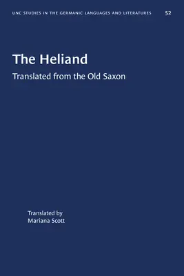 The Heliand: Tłumaczenie z języka starosaksońskiego - The Heliand: Translated from the Old Saxon