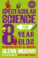 Spektakularna nauka dla ośmiolatków - Spectacular Science for 8 Year Olds