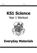 KS1 Science Year One Workout: Materiały codziennego użytku - KS1 Science Year One Workout: Everyday Materials