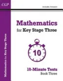 Matematyka dla KS3: 10-minutowe testy - książka 3 (w tym odpowiedzi) - Mathematics for KS3: 10-Minute Tests - Book 3 (including Answers)