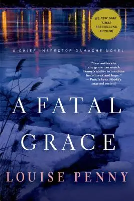 Fatalna łaska: Powieść o nadinspektorze Gamache - A Fatal Grace: A Chief Inspector Gamache Novel