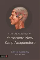 Podręcznik kliniczny nowej akupunktury skóry głowy Yamamoto - Clinical Handbook of Yamamoto New Scalp Acupuncture