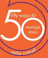 50 sposobów radzenia sobie ze stresem - 50 Ways to Manage Stress