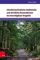 Literalsinnorientierte Muslimische Und Christliche Konvertitinnen Im Interreligiosen Vergleich