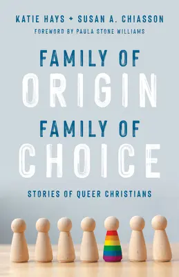 Rodzina pochodzenia, rodzina z wyboru: historie queerowych chrześcijan - Family of Origin, Family of Choice: Stories of Queer Christians