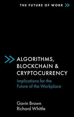 Algorytmy, blockchain i kryptowaluty: Implikacje dla przyszłości miejsca pracy - Algorithms, Blockchain & Cryptocurrency: Implications for the Future of the Workplace