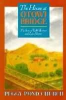 Dom przy moście Otowi: Historia Edith Warner i Los Alamos - The House at Otowi Bridge: The Story of Edith Warner and Los Alamos