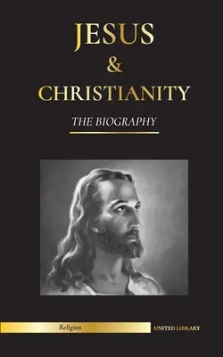 Jezus i chrześcijaństwo: Biografia - Życie i czasy rewolucyjnego rabina; Chrystus i wprowadzenie i historia chrześcijaństwa - Jesus & Christianity: The Biography - The Life and Times of a Revolutionary Rabbi; Christ & An Introduction and History of Christianity