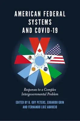 Amerykańskie systemy federalne i Covid-19: Odpowiedzi na złożony problem międzyrządowy - American Federal Systems and Covid-19: Responses to a Complex Intergovernmental Problem