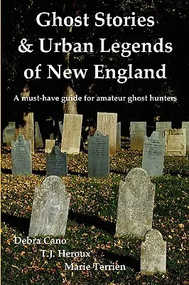 Historie o duchach i miejskie legendy Nowej Anglii - Ghost Stories & Urban Legends of New England