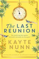 Last Reunion - nowa, porywająca i niezwykle romantyczna powieść historyczna autorki międzynarodowych bestsellerów - Last Reunion - The thrilling and achingly romantic new historical novel from the international bestselling author