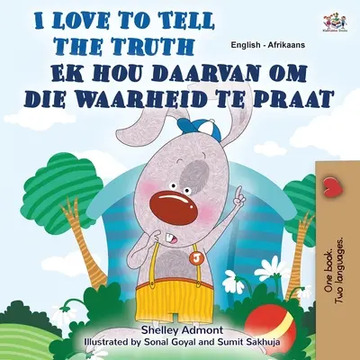 Kocham mówić prawdę (dwujęzyczna książka dla dzieci w języku angielskim i afrikaans) - I Love to Tell the Truth (English Afrikaans Bilingual Children's Book)