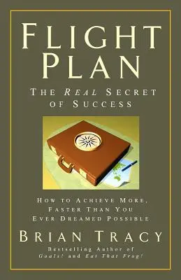 Plan lotu: Prawdziwy sekret sukcesu - Flight Plan: The Real Secret of Success