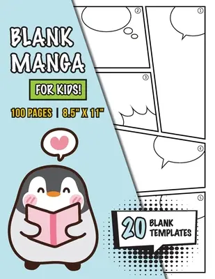 Pusta manga dla dzieci (4-8 lat, 8-12 lat): (100 stron) Narysuj własną mangę za pomocą 20 pustych szablonów! - Blank Manga for Kids (Ages 4-8, 8-12): (100 Pages) Draw Your Own Manga with a Variety of 20 Blank Templates!