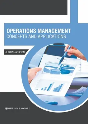 Zarządzanie operacyjne: Koncepcje i zastosowania - Operations Management: Concepts and Applications