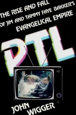 PTL: Powstanie i upadek ewangelickiego imperium Jima i Tammy Faye Bakkerów - PTL: The Rise and Fall of Jim and Tammy Faye Bakker's Evangelical Empire