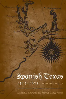 Hiszpański Teksas, 1519-1821: Wydanie poprawione - Spanish Texas, 1519-1821: Revised Edition