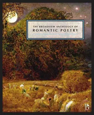 Antologia poezji romantycznej Broadview - The Broadview Anthology of Romantic Poetry