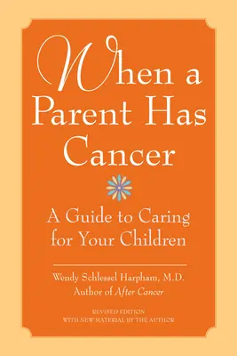 Kiedy rodzic ma raka: A Guide to Caring for Your Children [With Companion Book Becky and the Worry Cup] ” - When a Parent Has Cancer: A Guide to Caring for Your Children [With Companion Book Becky and the Worry Cup