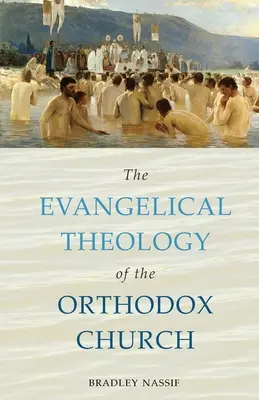 Ewangelicka teologia Kościoła prawosławnego - The Evangelical Theology of the Orthodox Church