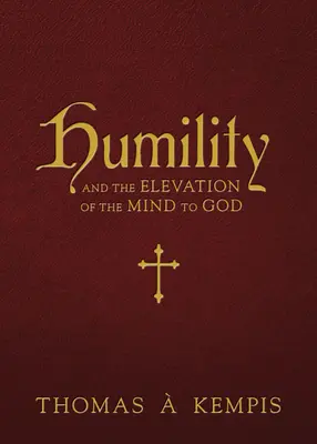 Pokora i wzniesienie umysłu ku Bogu - Humility and the Elevation of the Mind to God