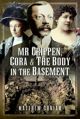 MR Crippen, Cora i ciało w piwnicy - MR Crippen, Cora and the Body in the Basement