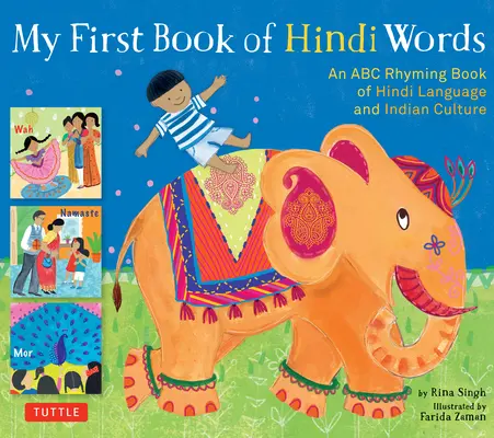 Moja pierwsza księga słów hindi: Rymowana książka ABC języka hindi i kultury indyjskiej - My First Book of Hindi Words: An ABC Rhyming Book of Hindi Language and Indian Culture