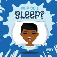 Dlaczego śpię? - Why Do I Sleep?