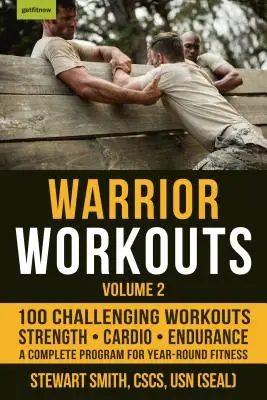 Warrior Workouts, Volume 2: Kompletny program całorocznej sprawności fizycznej zawierający 100 najlepszych treningów - Warrior Workouts, Volume 2: The Complete Program for Year-Round Fitness Featuring 100 of the Best Workouts