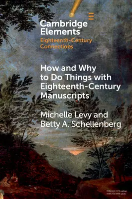 Jak i dlaczego korzystać z osiemnastowiecznych rękopisów? - How and Why to Do Things with Eighteenth-Century Manuscripts